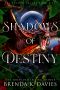 [The Shadow Realms 05] • Shadows of Destiny (The Shadow Realms, Book 5)